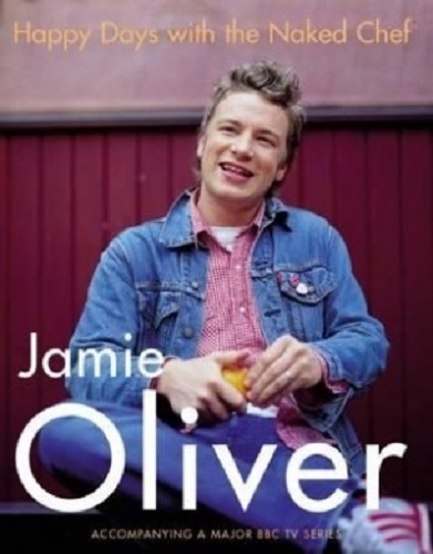 Jamie Oliver Happy Days with the Naked Chef